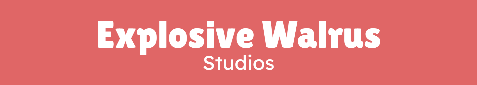 Explosive Walrus Studios Banner